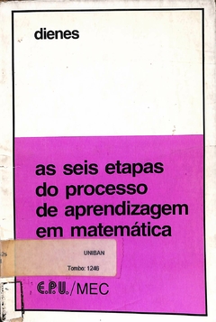 Livro As Seis Etapas do Processo de aprendizagem em matemática de Paul Zoltan Dienes