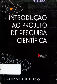 Livro Introdução ao Projeto de Pesquisa Científica 32ª Edição de Franz Victor Rudio
