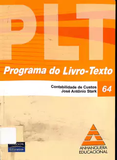Livro PLT 64 - Contabilidade de Custos de José Antonio Stark Ferreira
