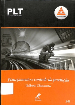 Livro PLT 343 - Planejamento e Controle da Produção 2ª Edição de Idalberto Chiavenato