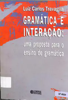 Livro Gramática e Interação: Uma Proposta para o ensino de gramática de Luiz Carlos Travaglia