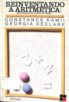 Livro Reinventando a Aritmética 16ª Edição de Constance Kamil; Georgia Declark