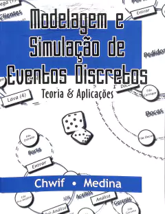 Livro Modelagem e Simulação de Eventos Discretos Teoria e Aplicações de Chwif; Medina