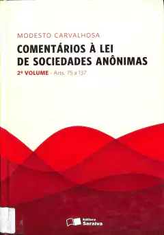 Livro Comentários à Lei de sociedades anônimas Vol.2 de Modesto Carvalhosa
