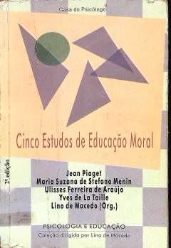 Livro CINCO ESTUDOS DE EDUCAÇÃO MORAL 2ª EDIÇÃO de Jean Piaget