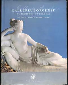 Livro Galeria Borguese os Tesouros do Cardeal de José Roberto Teixeira Leite