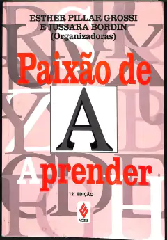 Livro Paixão de Aprender 12ª Edição de Esther Pellar Grossi