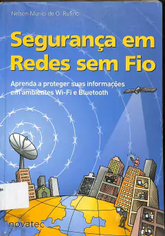 Livro Segurança em Redes Sem Fio de Nelson Murilo de O. Rufino