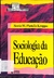 Livro Sociologia da Educação de Sonia M. Portella Kruppa