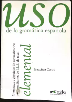 Livro USO de la Grmática Española de Francisca Castro