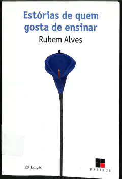 LIVRO ESTÓRIAS DE QUEM GOSTA DE ENSINAR DE RUBEM ALVES