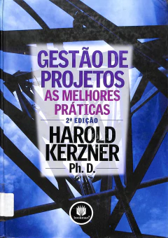 LIVRO GESTÃO DE PROJETOS: AS MELHORES PRÁTICAS DE HAROLD KERZNER
