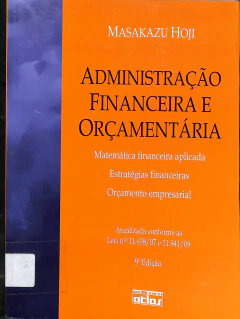 LIVRO ADMINISTRAÇÃO FINANCEIRA E ORÇAMENTÁRIA 9ª EDIÇÃO DE MASAKAZU HOJI