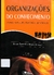 LIVRO ORGANIZAÇÃO DO CONHECIMENTO: INFRA-ESTRUTURA, PESSOAS E TECNOLOGIAS DE MARIA TEREZINHA ANGELONI