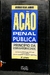 LIVRO AÇÃO PENAL PÚBLICA 3ª EDIÇÃO DE AFRÂNIO SILVA JARDIM