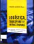 LIVRO LOGÍSTICA, TRANSPORTE E INFRAESTRUTURA: PROJETO ESPECIAL de MARCO AÚRELIO DIAS