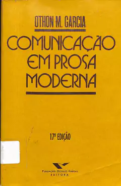 LIVRO COMUNICAÇÃO EM PROSA MODERNA 17ª EDIÇÃO de OTHON M. GARCIA