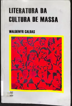 LIVRO LITERATURA DA CULTURA DE MASSA de WALDENYR CALDAS