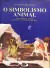 LIVRO O SIMBOLISMO ANIMAL- MITOS, CRENCAS, LENDAS, ARQUETIPOS, FOLCLORE, IMAGINARIO .. DE JEAN-PAUL RONECKER