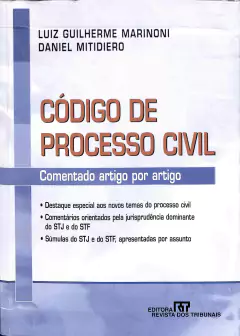 LIVRO CÓDIGO DE PROCESSO CIVIL COMENTADO DE DANIEL MITIDIERO , LUIZ GUILHERME MARINONI