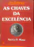 LIVRO AS CHAVES DA EXCELÊNCIA DE NANCY R. MANN
