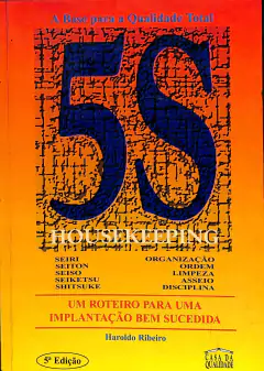 LIVRO 5S'S - UM ROTEIRO PARA UMA IMPLANTAÇÃO BEM SUCEDIDA DE HAROLDO RIBEIRO