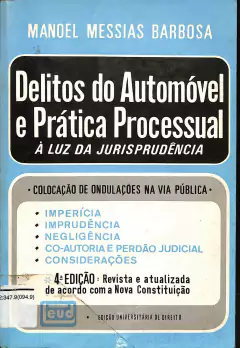 LIVRO DELITOS DO AUTOMÓVEL E PRÁTICA PROCESSUAL 4ª EDIÇÃO DE MANOEL MESSIAS BARBOSA