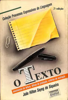 LIVRO O TEXTO 3ª EDIÇÃO DE JOÃO HILTON SAYEG DE SIQUEIRA