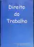 LIVRO DIREITO DO TRABALHO DE JOÃO APARECIDO RIBEIRO PENHA