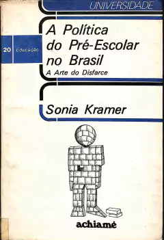 LIVRO A POLÍTICA DO PRÉ-ESCOLAR NO BRASIL DE SONIA KRAMER