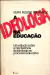 LIVRO A IDEOLOGIA NA EDUCAÇÃO DE VERA RUDGE WERNECK