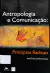 LIVRO ANTROPOLOGIA E COMUNICAÇÃO PRINCÍPIOS RADICAIS DE JOSÉ CARLOS RODRIGUES