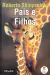 LIVRO PAIS E FILHOS, COMPANHEIROS DE VIAGEM DE ROBERT SHINYASHIKI