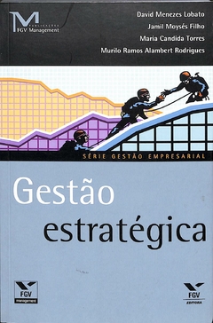LIVRO GESTÃO ESTRATÉGIA DE DAVID MENEZES LOBATO , JAMIL MOYSÉS FILHO , MARIA CANDIDA TORRES