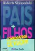 LIVRO PAIS + FILHOS COMPANHEIROS DE VIAGEM 5ª EDIÇÃO DE ROBERTO SHINYASHIKI