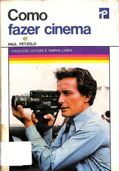 LIVRO COMO FAZER CINEMA 3ª EDIÇÃO DE PAUL PETZOLD
