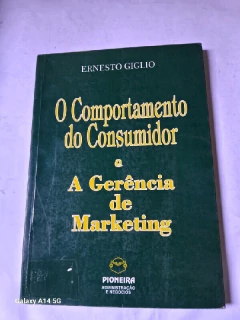 LIVRO COMPORTAMENTO DO CONSUMIDOR E A GERÊNCIA DE MARKETING DE ERNESTO GIGLIO
