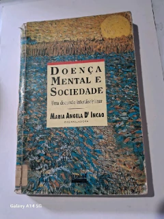 LIVRO DOENÇA MENTAL E SOCIEDADE - UMA DISCUSSÃO INTERDISCIPLINAR DE MARIA ANGELA D'INCAO