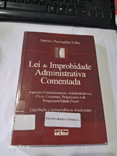 LIVRO LEI DE IMPROBIDADE ADMINISTRATIVA COMENTADA DE MARINO PAZZAGLINI FILHO