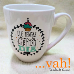 Taza bombe "Que tengas un hermoso día"
