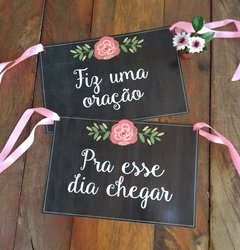 Plaquinhas Cadeiras dos Noivos Fiz uma Oração/Pra este dia chegar