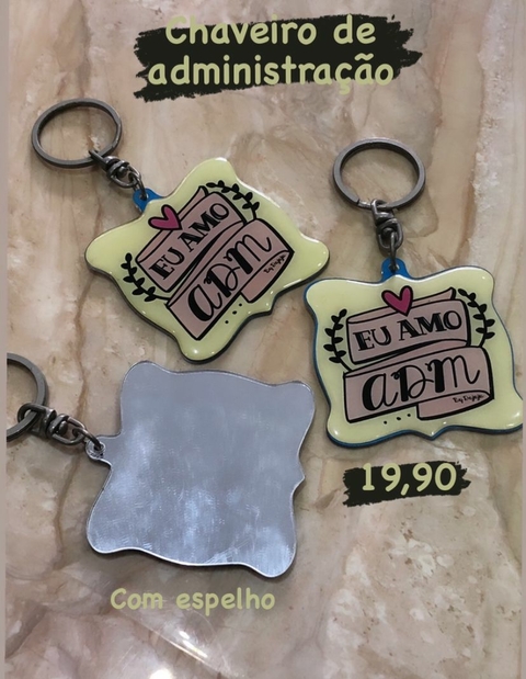 Chaveiro com Espelho - Eu Amo Adminstração