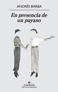 EN PRESENCIA DE UN PAYASO de Andrés Barba