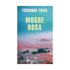 Mugre rosa de Fernanda Trías