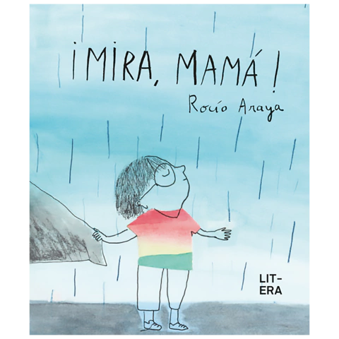 MIRÁ, MAMÁ de Rocio Araya.