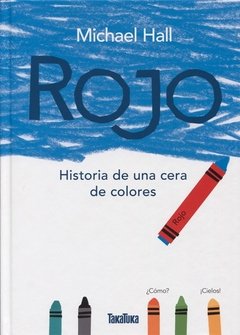 Rojo, historia de una cera de colores