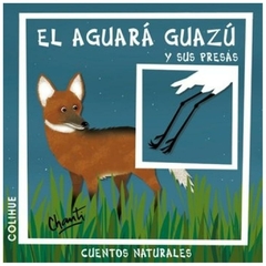 el aguara guazú y sus presas