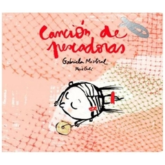 canción de pescadoras - gabriela mistral; mercè galí gabriela mistral