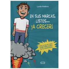 en sus marcas, listos. a crecer! lynda madaras