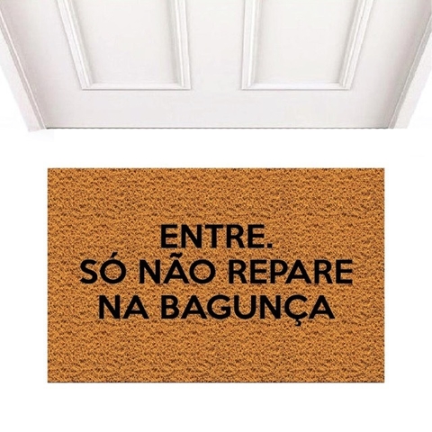 Capacho - Entre, só não repare na bagunça